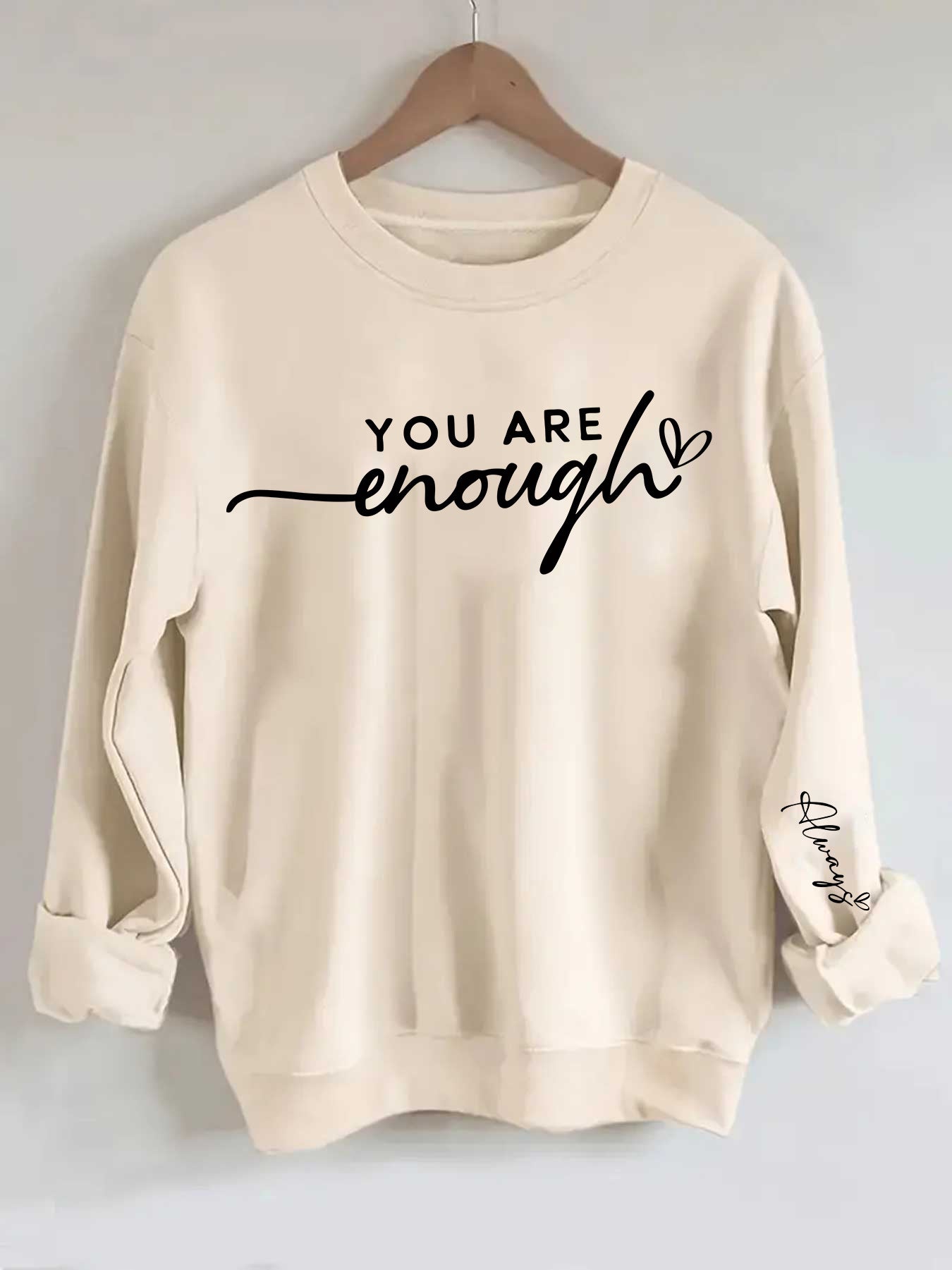 You Are Enough Graphic Print Sweatshirt Casual Pullover