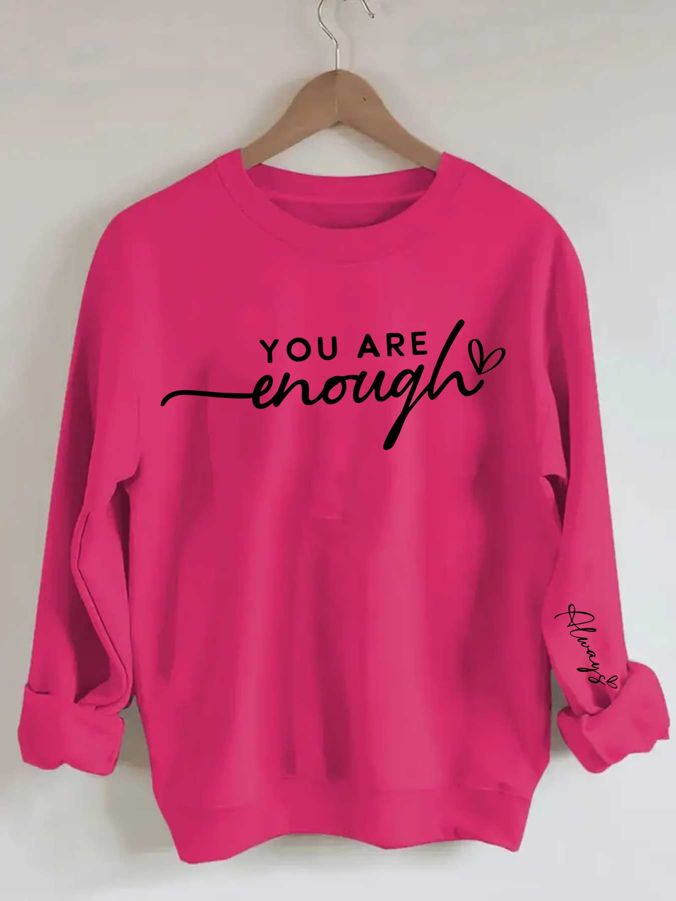 You Are Enough Graphic Print Sweatshirt Casual Pullover