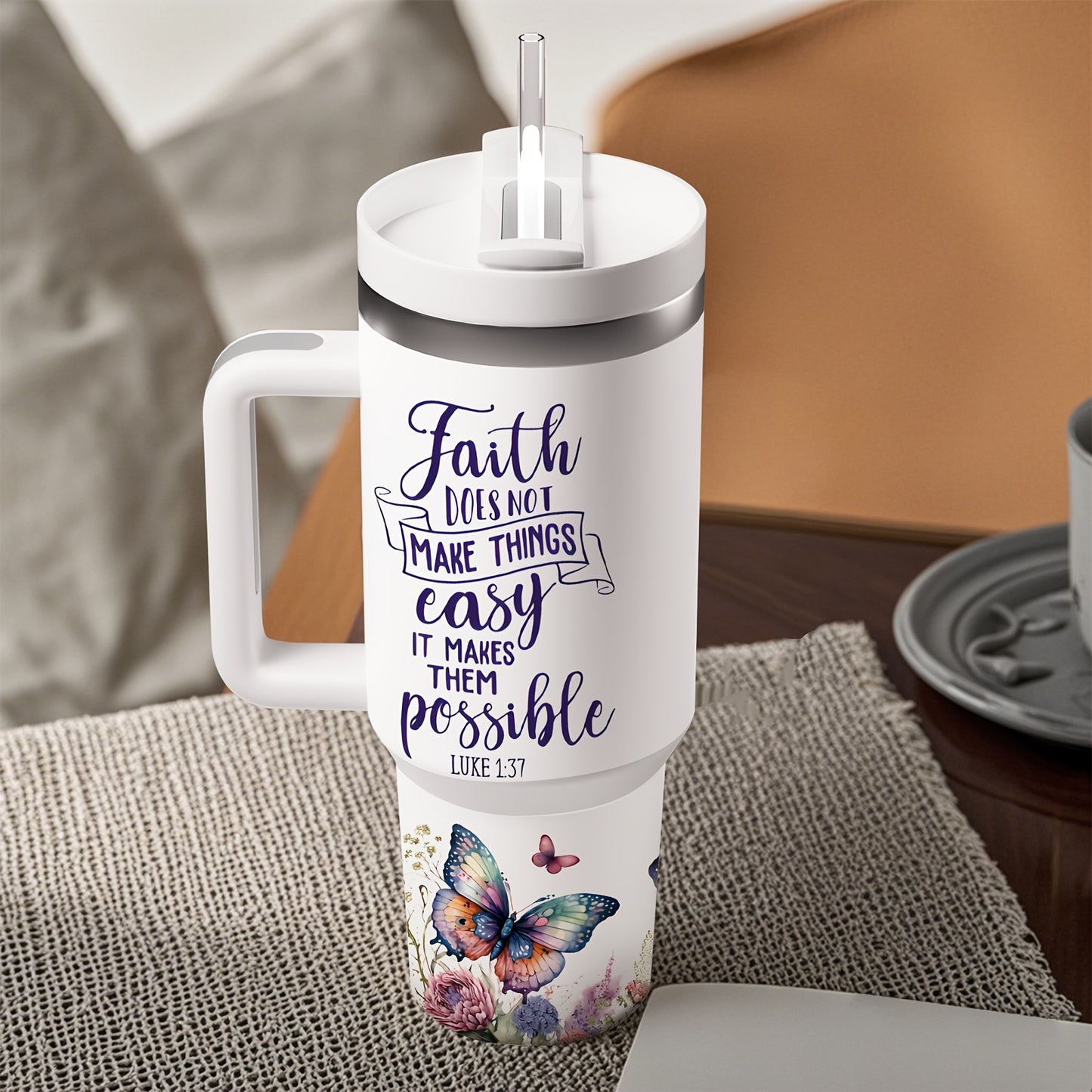 40oz Stainless Steel Insulated Coffee Cup with Lid & Straw - "Faith Doesn't Make Things Easy..."